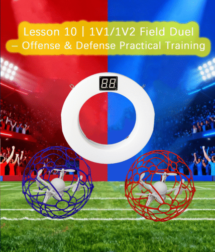 Lesson 10: 1V1/1V2 Field Duel – Offense & Defense Practical Training